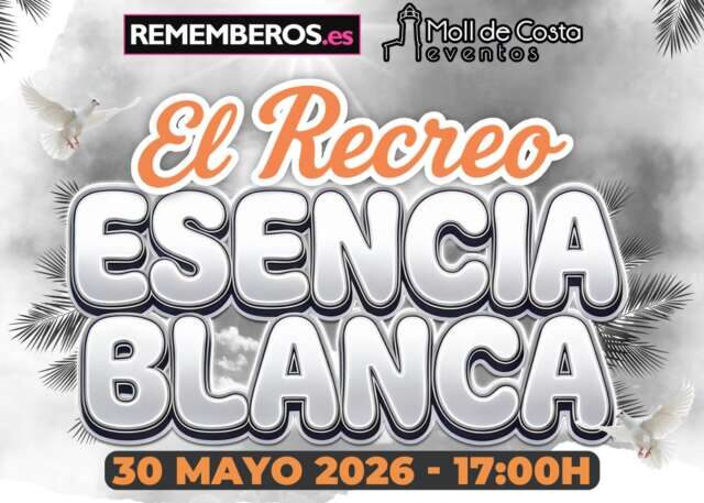 Event poster for 'El Recreo Esencia Blanca', 30 May 2026 at 17:00, with sponsor logos Rememberos.es and Mall de Costa Eventos, and palm/dove imagery in a cloudy background.